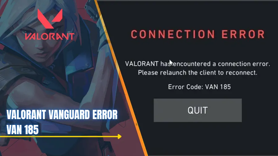 How to Fix VAN 185 Error in VALORANT: Steps and Full Guide